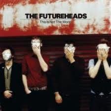 futureheads this is not the world new cd